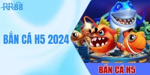 Bắn Cá H5 2024 Tại RR88 - Săn Cá Thả Ga, Nhận Quà Cực Đã
